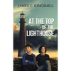 At the Top of the Lighthouse - Hardcover