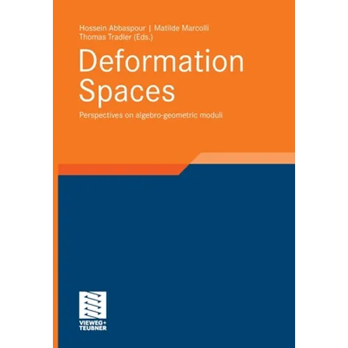 Deformation Spaces: Perspectives on Algebro-Geometric Moduli - Paperback