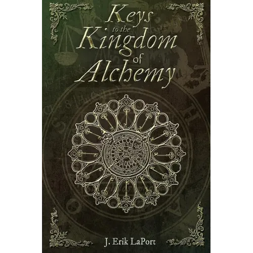 Keys to the Kingdom of Alchemy: Unlocking the Secrets of Basil Valentine's Stone (Paperback Color Edition) - Paperback
