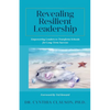 Revealing Resilient Leadership: Empowering Leaders to Transform Schools for Long-Term Success - Paperback