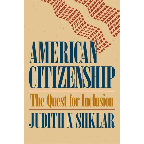 American Citizenship: The Quest for Inclusion - Paperback