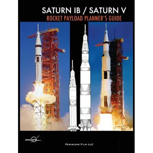 Saturn IB / Saturn V Rocket Payload Planner's Guide - Hardcover