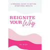 Reignite Your Why - Hardcover