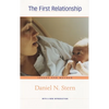 The First Relationship: Infant and Mother, with a New Introduction - Paperback