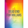 Dead End For Dollars - Paperback
