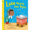 Lola Meets the Bees - Hardcover