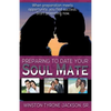 Preparing to Date Your Soul Mate - Paperback