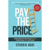 Pay The Price: Creating Ethical Entrepreneurial Success Through Passion, Pain and Purpose - Paperback
