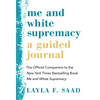 Me and White Supremacy: A Guided Journal: The Official Companion to the New York Times Bestselling Book Me and White Supremacy - Paperback