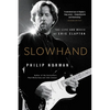 Slowhand: The Life and Music of Eric Clapton - Paperback