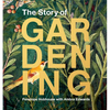 The Story of Gardening - Hardcover