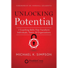 Unlocking Potential: 7 Coaching Skills That Transform Individuals, Teams, & Organizations - Paperback