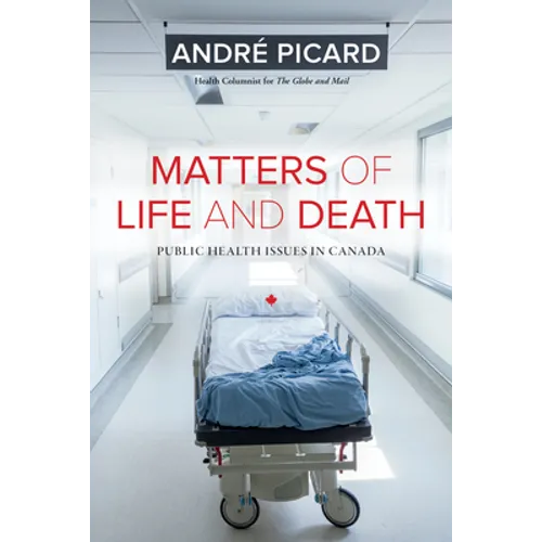 Matters of Life and Death: Public Health Issues in Canada - Paperback