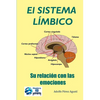 El Sistema Límbico: Su relación con las emociones - Paperback