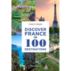 Discover France in 100 Destinations - Paperback