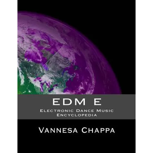 Edm E: Electronic Dance Music Encylopedia - Paperback