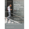 Helping Millennials Thrive: Practical Wisdom for a Generation in Crisis - Paperback