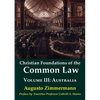 Christian Foundations of the Common Law, Volume 3: Australia - Paperback