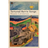 Tortured Barrio Songs - Paperback