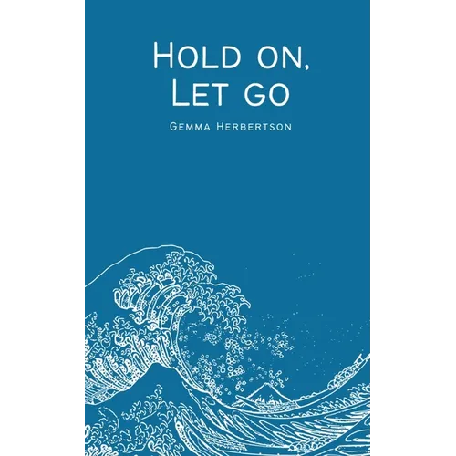 Hold on, Let go - Paperback
