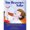 For Heaven's Sake: For Heaven's Sake - Hardcover