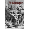 The Indian Captive - Paperback