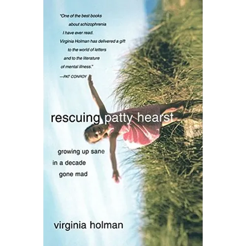Rescuing Patty Hearst: Growing Up Sane in a Decade Gone Mad - Paperback