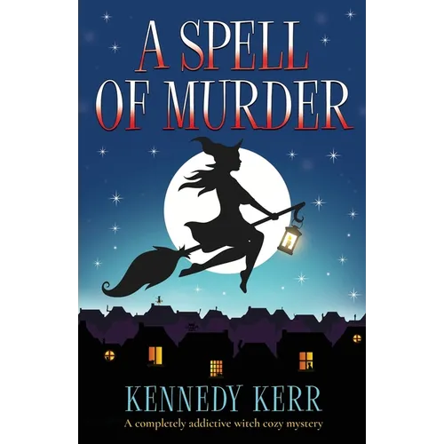 A Spell of Murder: A completely addictive witch cozy mystery - Paperback