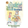 Embellished Tales of the Schmitt Brothers: Volume 1 My, How Unfortuneate! - Paperback