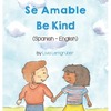 Be Kind (Spanish-English): Sé Amable - Hardcover