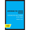 Governing the London Region: Reorganization and Planning in the 1960's - Paperback