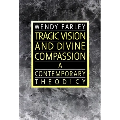 Tragic Vision and Divine Compassion - Paperback