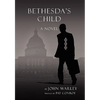Bethesda's Child - Hardcover