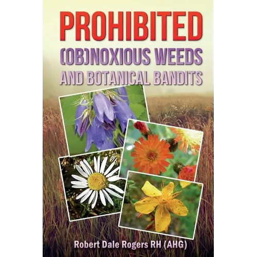 Prohibited (OB)Noxious Weeds: Botanical Bandits - Paperback