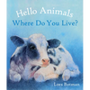 Hello Animals, Where Do You Live? - Board Book