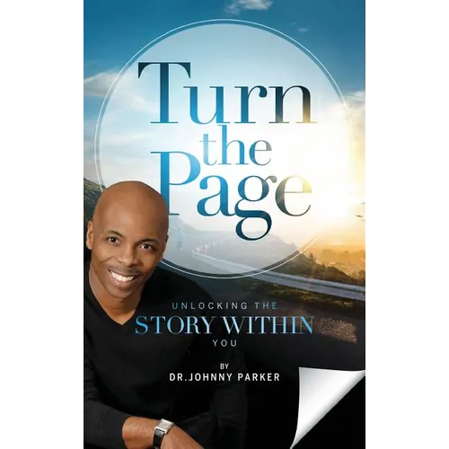 Turn the Page: Unlocking the Story Within You - Hardcover