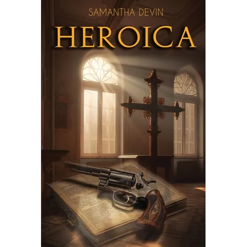 Heroica: El Carácter de un Hombre es su Destino - Paperback