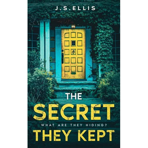 The Secret They Kept: Book 1: What are they hiding?: An addictive and gripping psychological thriller - Paperback