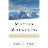Moving Mountains: Lessons in Bold Faith from Great Evangelical Leaders - Paperback