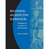 Becoming an Effective Supervisor: A Workbook for Counselors and Psychotherapists - Paperback
