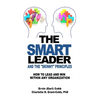 The Smart Leader and the Skinny Principles: How to Lead and Win within Any Organization - Hardcover