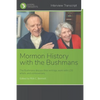 Mormon History with The Bushmans - Paperback