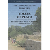 Proclus: Commentary on the Timaeus of Plato: Containing a Treasury of Pythagoric and Platonic Physiology [two volumes in one] - Paperback