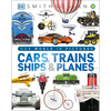 Cars, Trains, Ships, and Planes: A Visual Transportation Encyclopedia for Kids - Hardcover