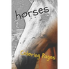 Horses Coloring Sheets: Beautiful Drawings for Adults Relaxation and for Kids - Paperback
