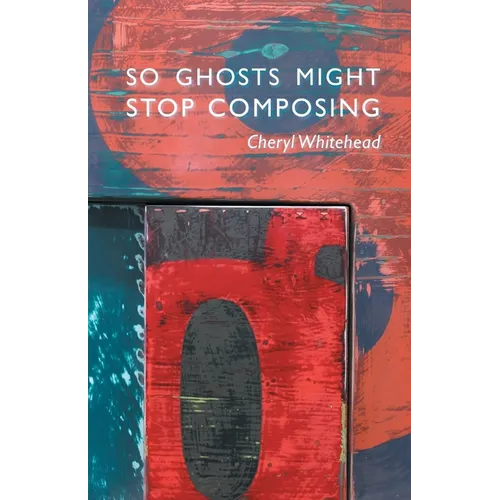 So Ghosts Might Stop Composing - Paperback
