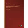 Man and Superman; A Comedy and a Philosophy: in large print - Paperback