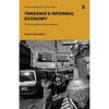 Tanzania's Informal Economy: The Micro-Politics of Street Vending - Paperback