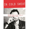 In Cold Sweat: Interviews with Really Scary Musicians - Paperback
