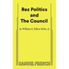 Rez Politics and the Council - Paperback